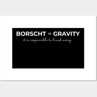 Borscht vs Gravity Posters and Art